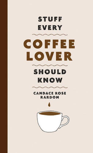 Stuff Every Coffee Lover Should Know (provides 4 meals)
