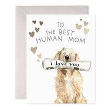 Load image into Gallery viewer, Best Human Mom Greeting Card – Dog Mom Mother’s Day Card