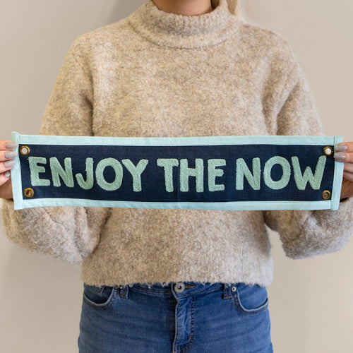 Enjoy The Now Embroidered Canvas Banner