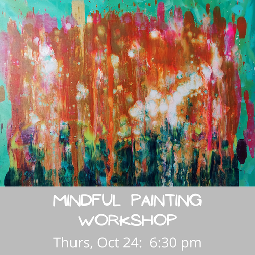 Mindful Painting Workshop 10/24/24 6:30 pm in Ballston Spa, NY