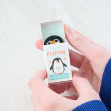 Load image into Gallery viewer, Flippin&#39; Fantastic Friend Wool Felt Penguin In A Matchbox (provides 4 meals)